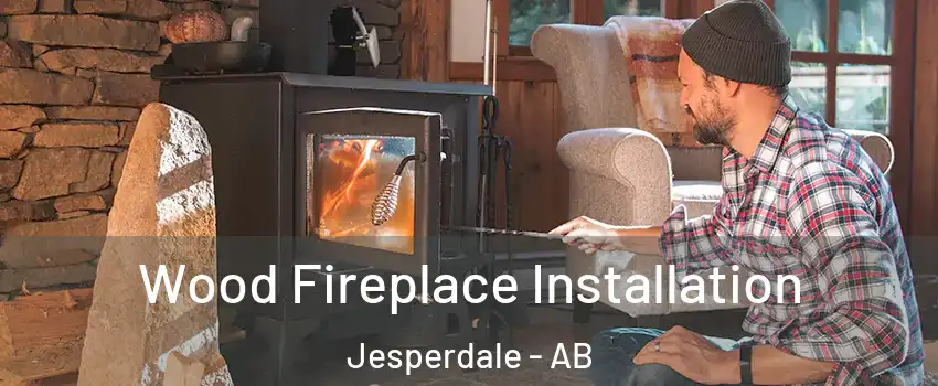  Wood Fireplace Installation Jesperdale - AB