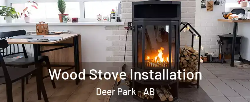  Wood Stove Installation Deer Park - AB