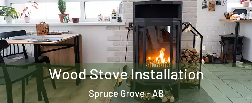  Wood Stove Installation Spruce Grove - AB