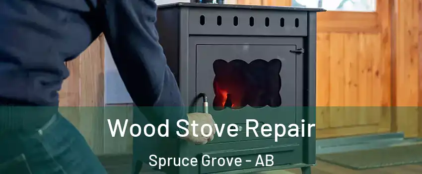  Wood Stove Repair Spruce Grove - AB